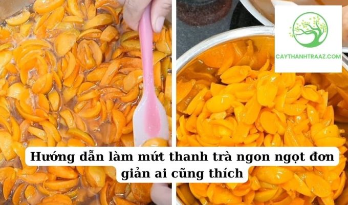 Hướng dẫn làm mứt thanh trà ngon ngọt đơn giản ai cũng thích